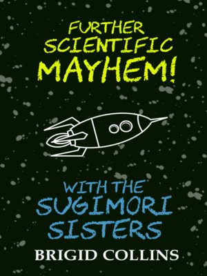 cover image of Further Scientific Mayhem! With the Sugimori Sisters